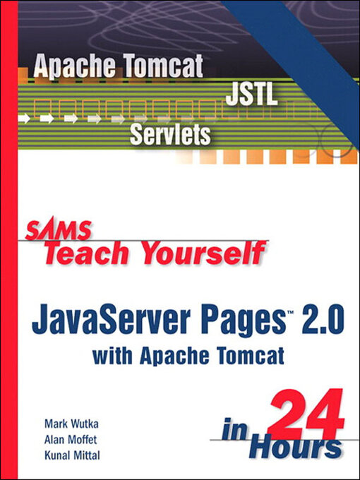 Title details for Sams Teach Yourself JavaServer Pages™ 2.0 with Apache Tomcat in 24 Hours by Mark Wutka - Available